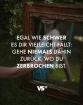 Man gewöhnt sich ans alleine sein und trotzdem fehlt etwas .